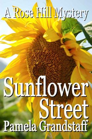 [Rose Hill Mystery Series 08] • Sunflower Street